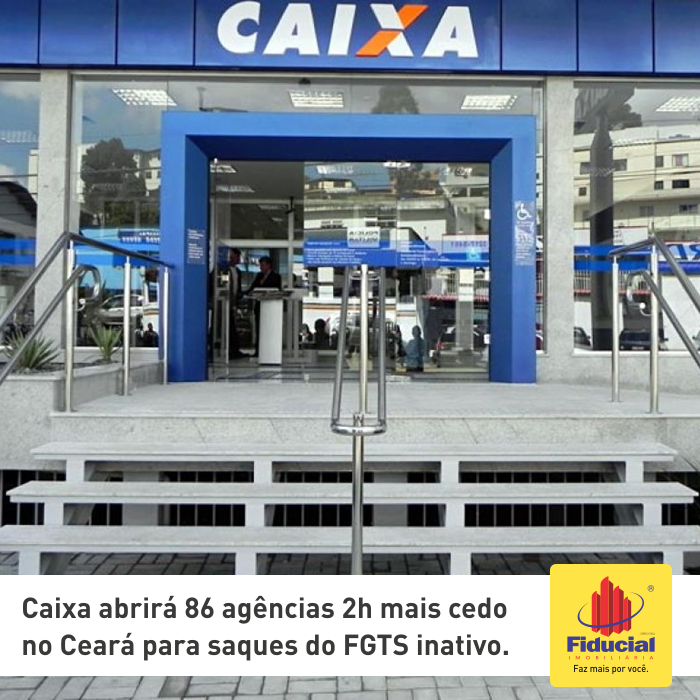 Caixa abrirá 86 agências 2h mais cedo no Ceará para saques do FGTS inativo